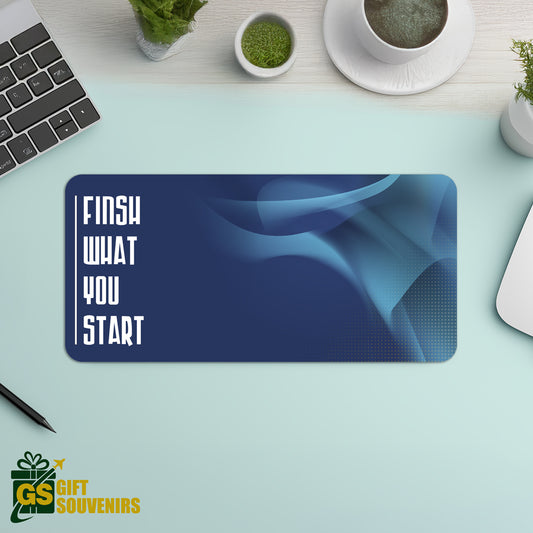 Finish What You Start – Productivity Desk Pad | Desk Mat