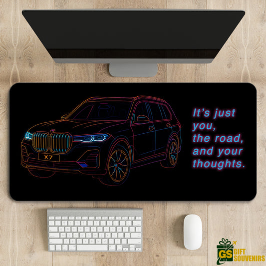 It’s Just You, the Road & Your Thoughts – BMW X7 Desk Pad | Desk Mat