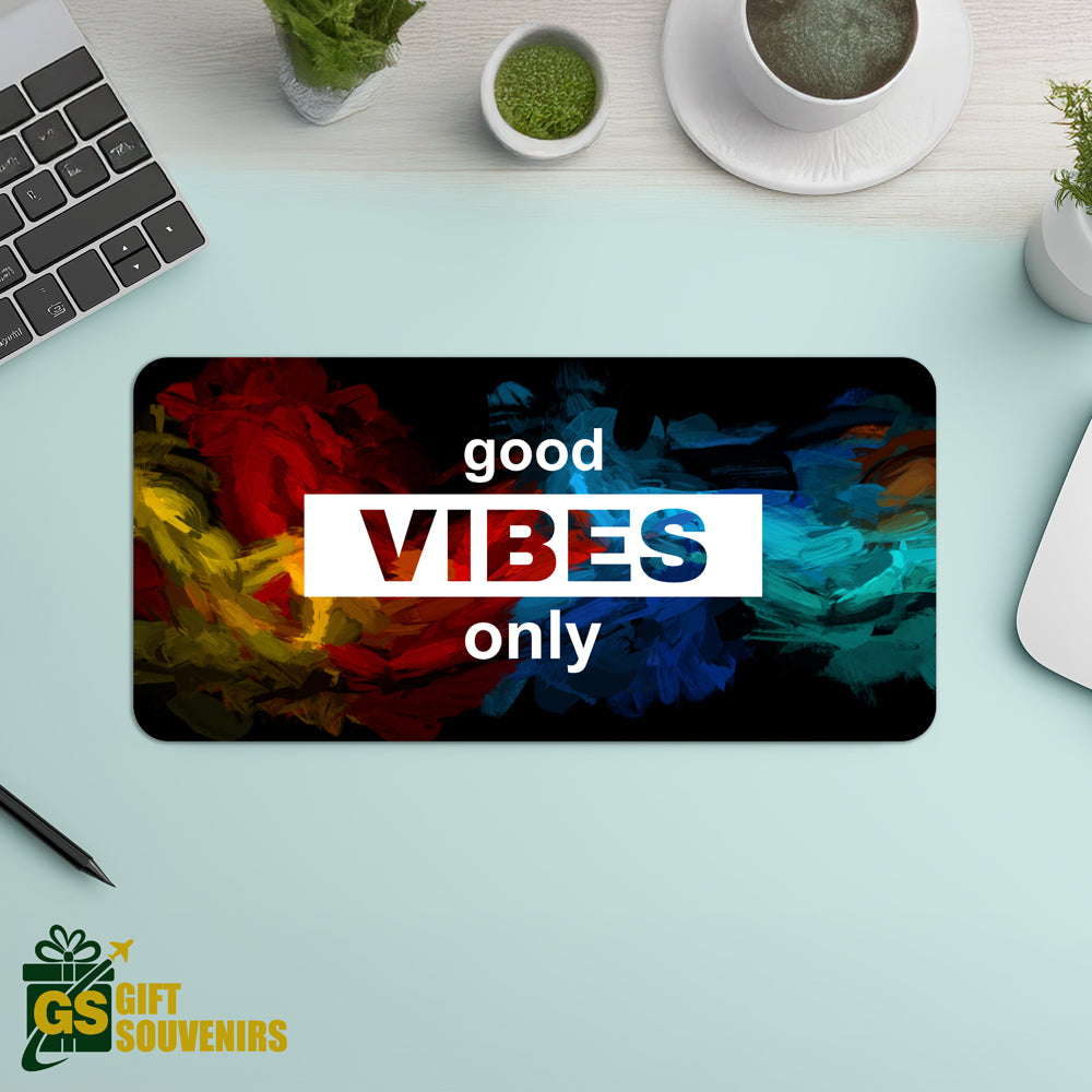 Good Vibes Only – Artistic Desk Pad | Desk Mat